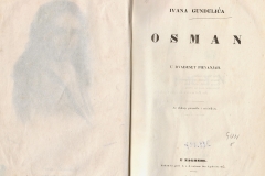 Ivana Gundulića Osman : u dvadeset pievanjah : sa slikom piesnika i riečnikom. - U Zagrebu : Tiskom kr. povl. h. s. d. tiskarne Dra. Ljudevita Gaja, 1844. - [520] str., [l] list sa slikom autora ; 21 cm. - (Diela Ivana Gundulića ; knj. 1)