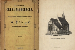 Kukuljević Sakcinski, Ivan      Prvostolna crkva zagrebačka. : opisana s gledišta povjestnice, umjetnosti i starinah / od Ivana Kukuljevića Sakcinskog  U Zagrebu : Tiskom Narodne tiskarne dra. Ljudevita Gaja, 1856.